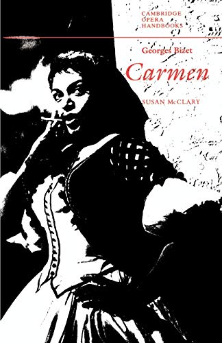 Georges Bizet: Carmen (Cambridge Opera Handbooks) von Cambridge University Press